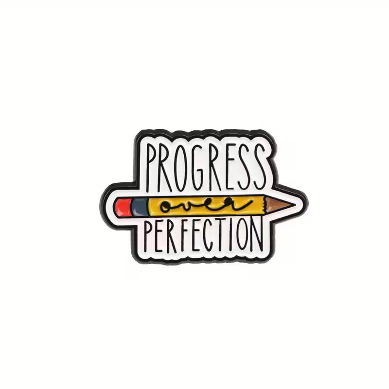 Progress Over Perfection