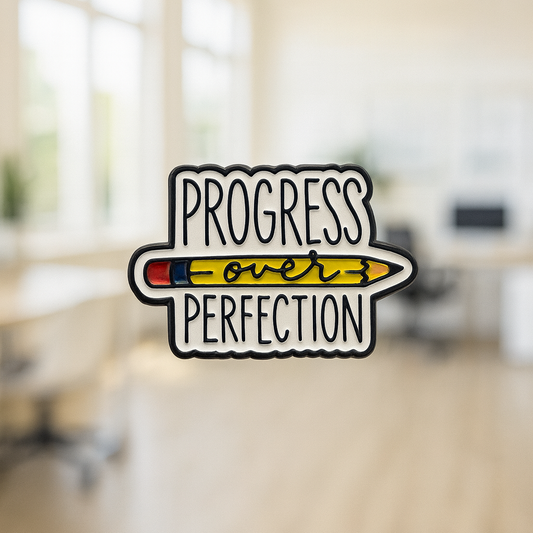 Progress Over Perfection