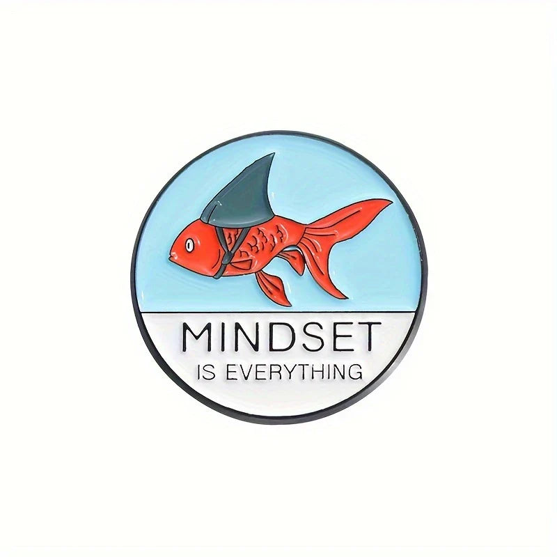 🐠🦈 Mindset Is Everything Pin