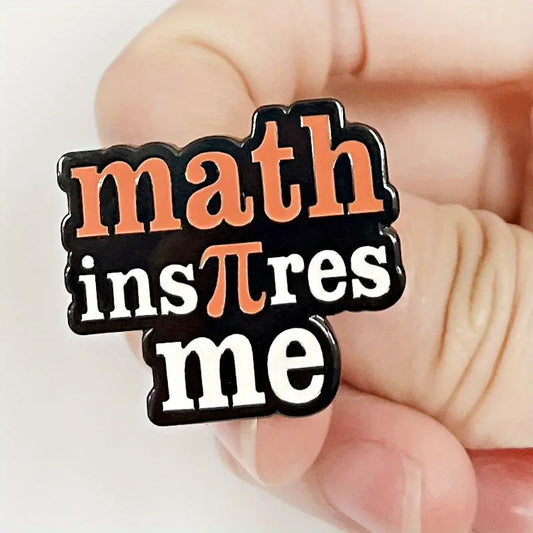 ➗🧠 Math Inspires Me (Pi) Pin
