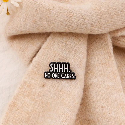 🙊 Shhh. No One Cares.