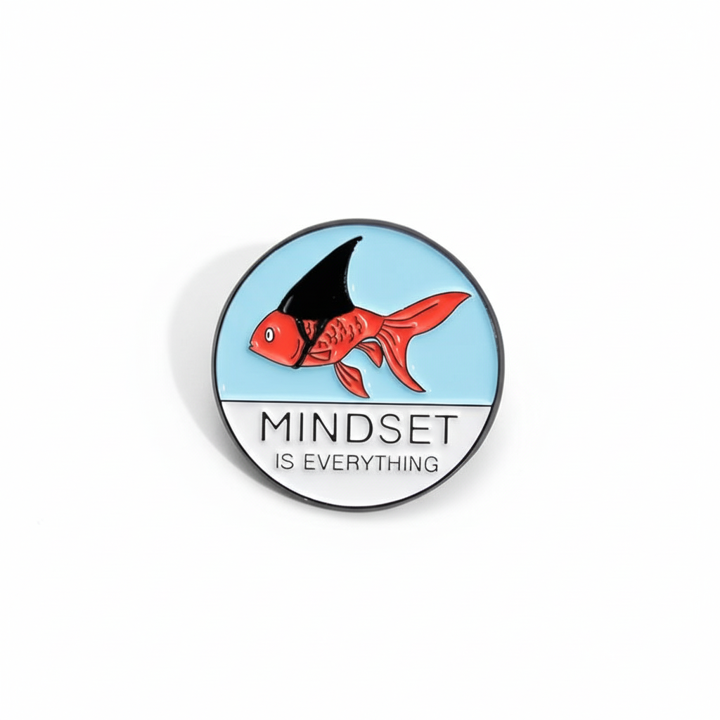 🐠🦈 Mindset Is Everything Pin
