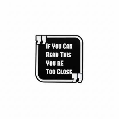 🚧😆 Too Close Warning Pin