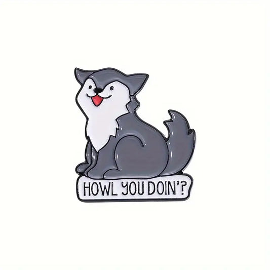 Howl You Doin'?