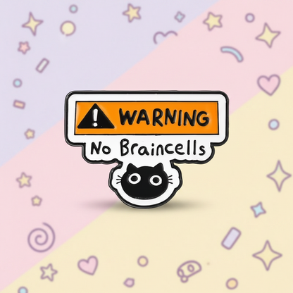 Warning No Braincells