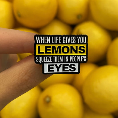 🍋 When Life Gives You Lemons Pin