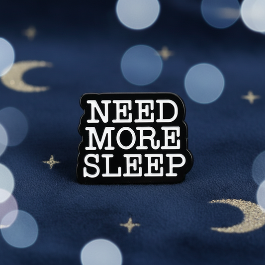 😴💤 Need More Sleep Pin