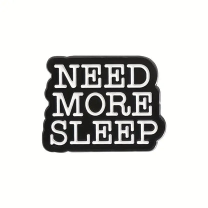 😴💤 Need More Sleep Pin