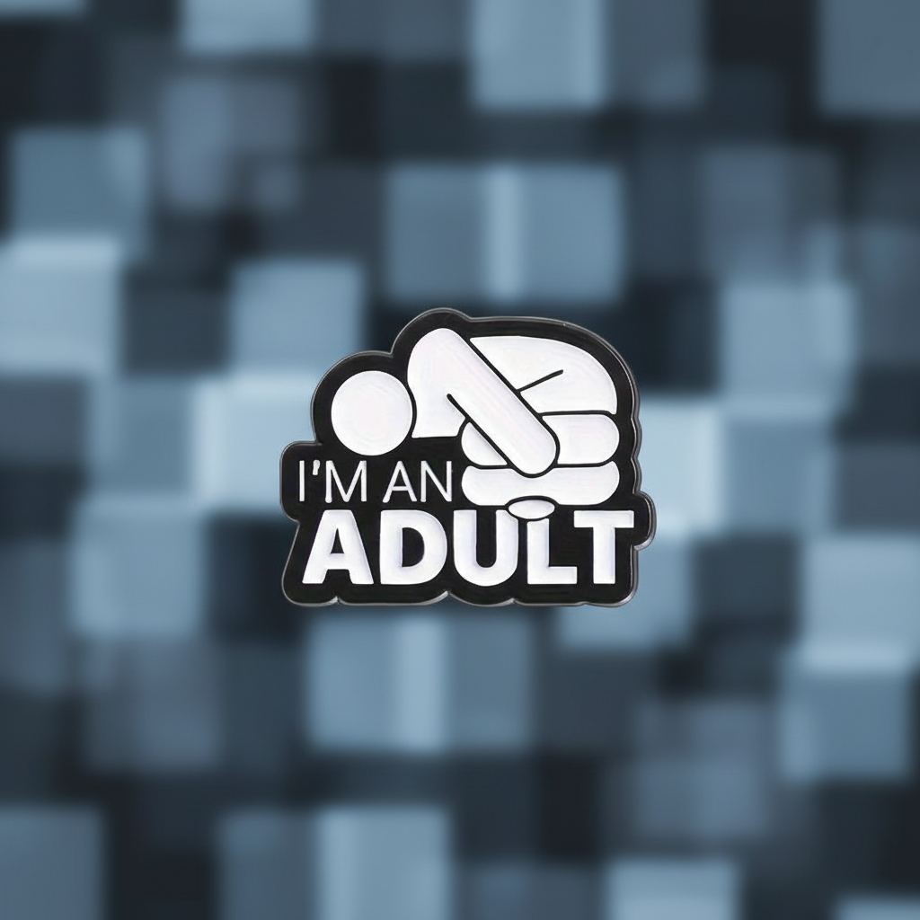 😅🎈 I’m an Adult (Totally) Pin