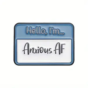 Anxious AF