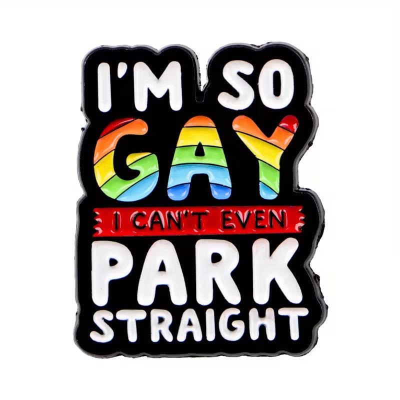 🌈 I'm So Gay, I Can't Even Park Straight!