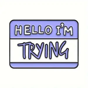 Hello, I'm Trying