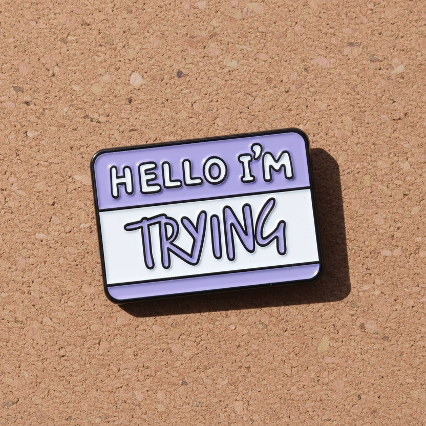 Hello, I'm Trying
