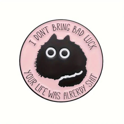 I Don’t Bring Bad Luck, Your Life Was Alrerdy Shit