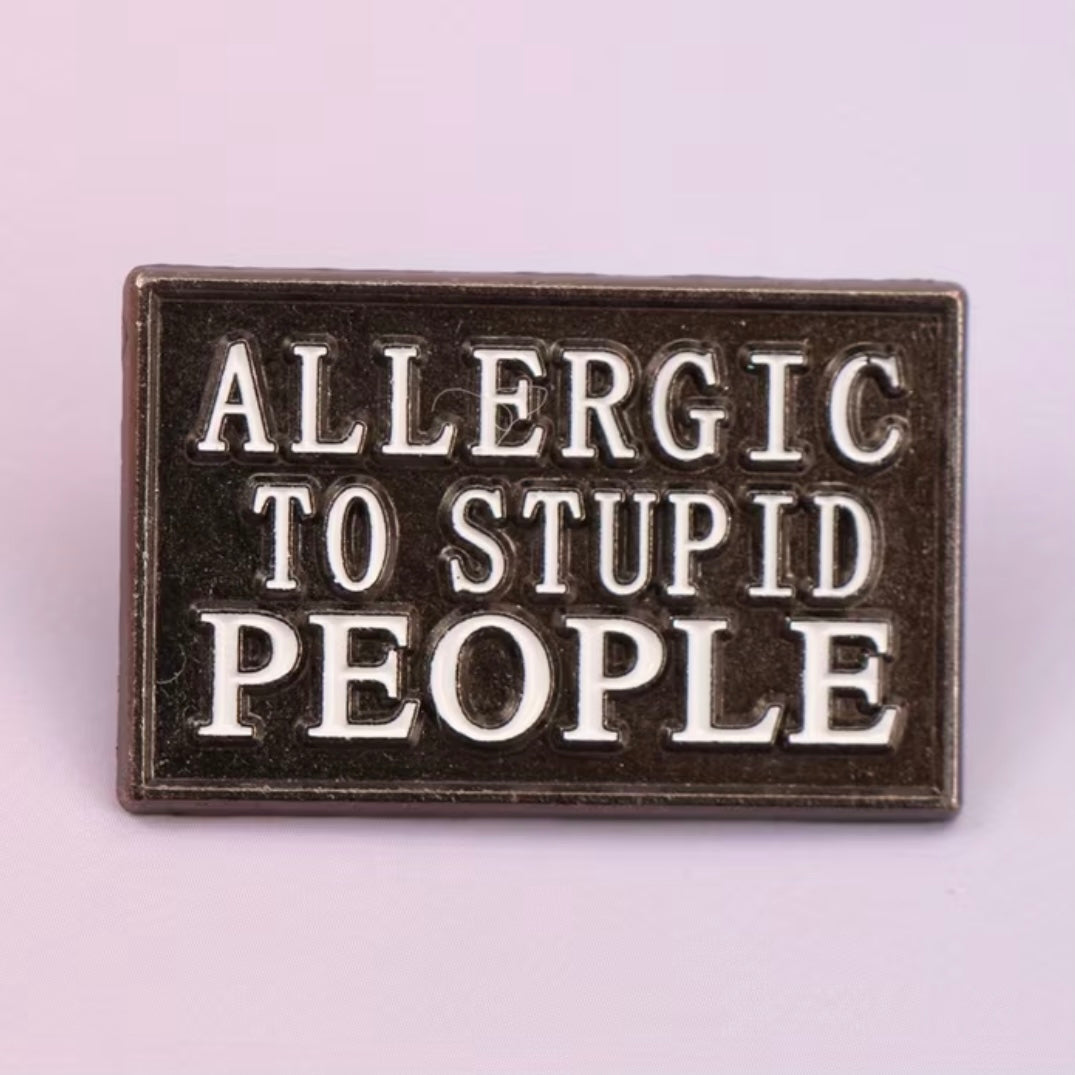 Allergic To Stupid People