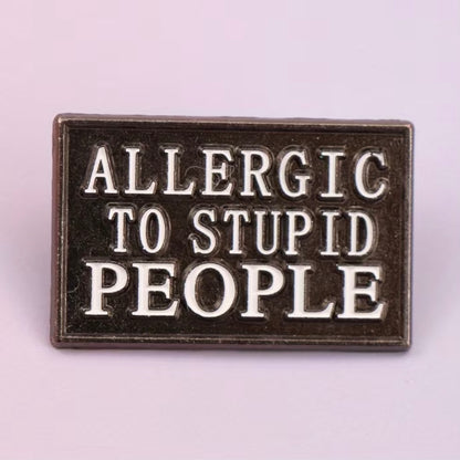 Allergic To Stupid People