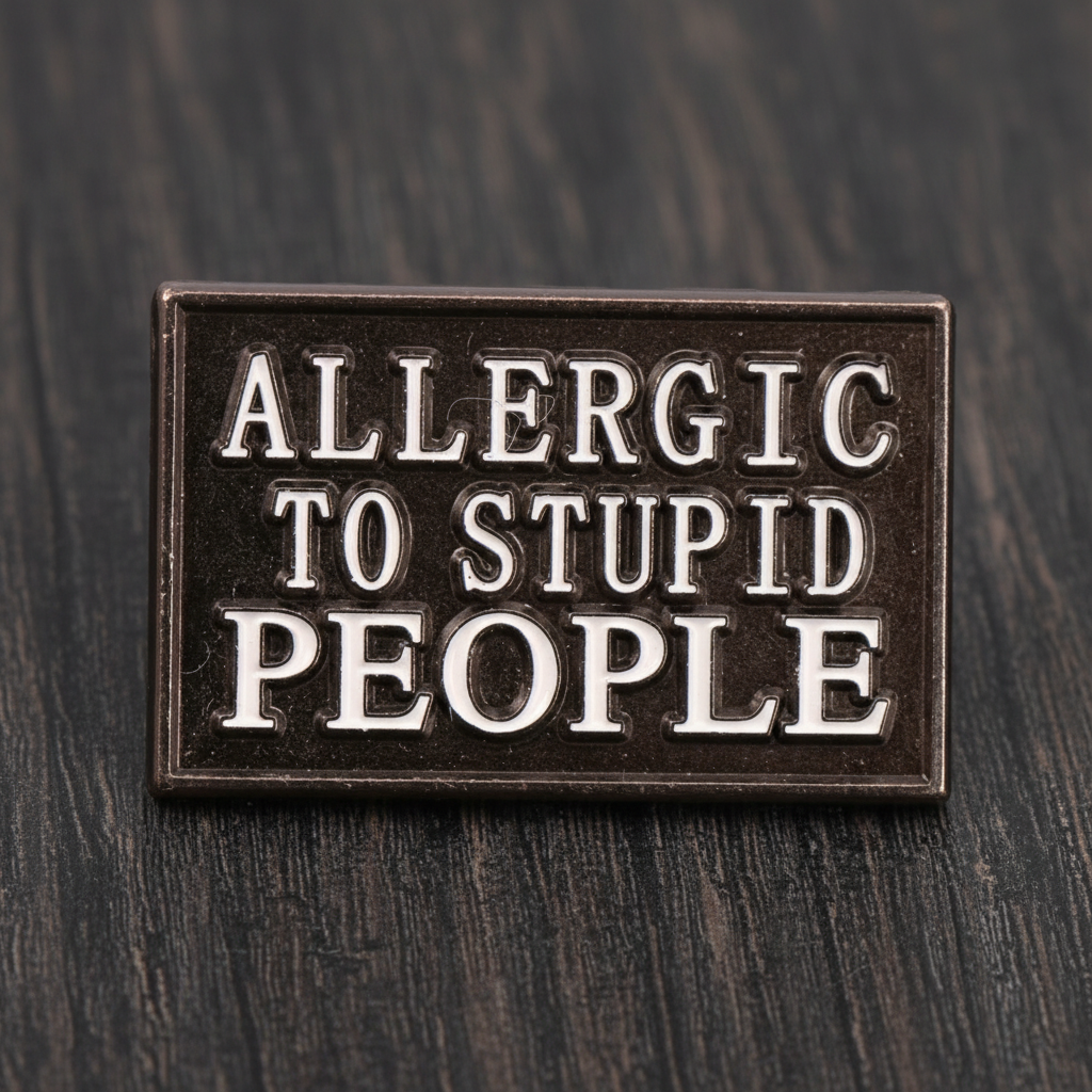Allergic To Stupid People