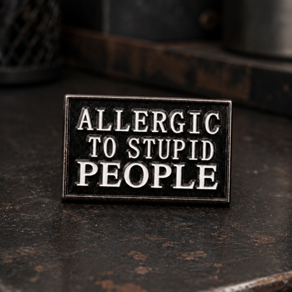 Allergic To Stupid People