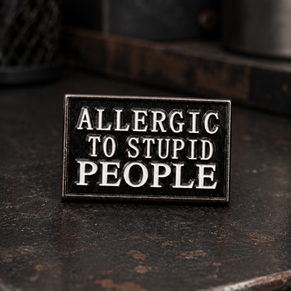 Allergic To Stupid People