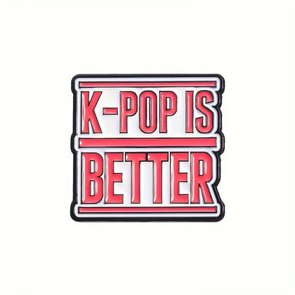 K-Pop is Better Pin