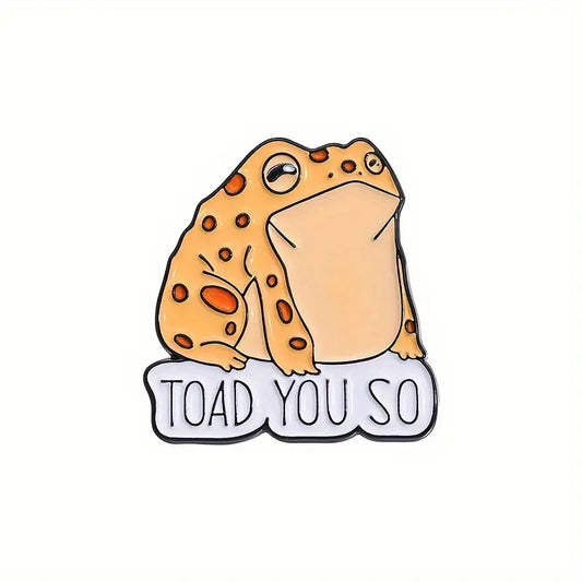 Toad You So