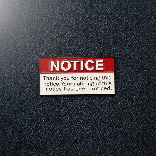 📋👀 Notice: Thank You for Noticing This Notice Pin