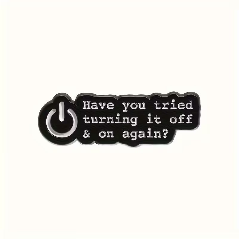 💡 Have You Tried Turning It Off & On Again?