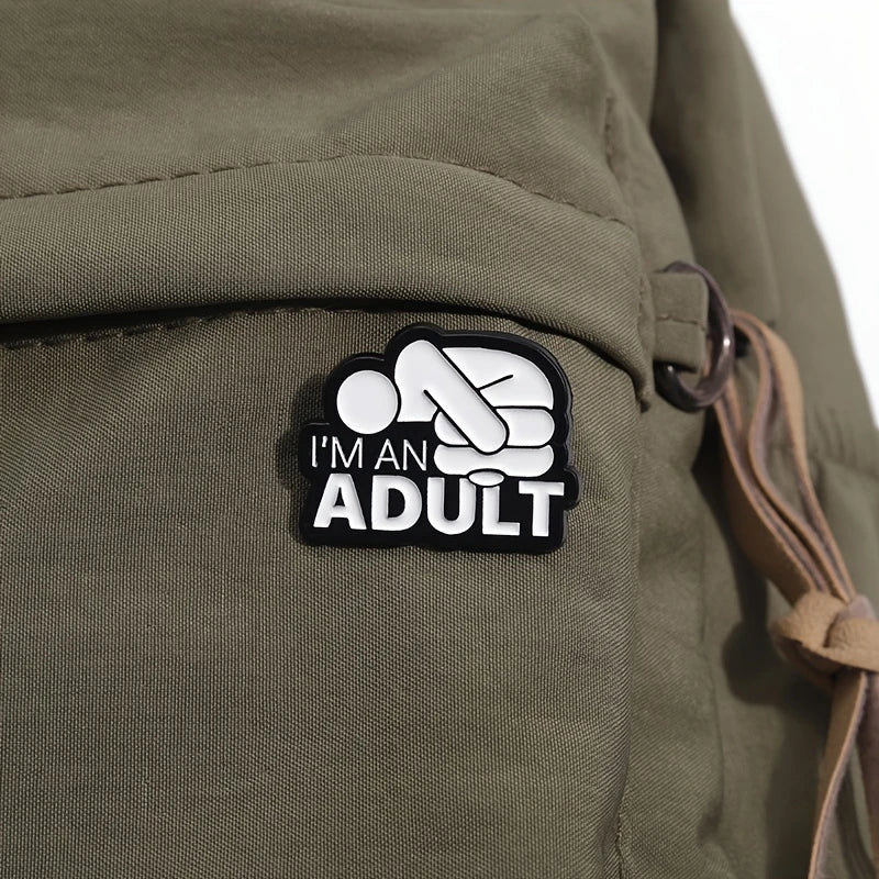 😅🎈 I’m an Adult (Totally) Pin