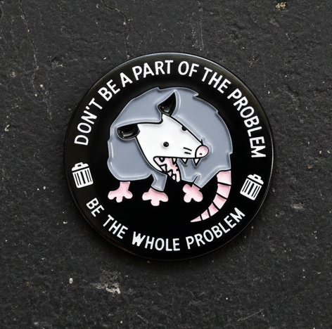 🔥🐀 Whole Problem Opossum Pin