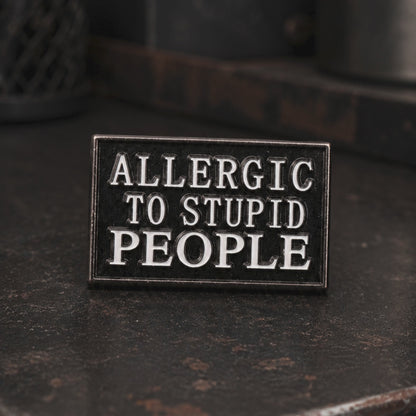 Allergic To Stupid People