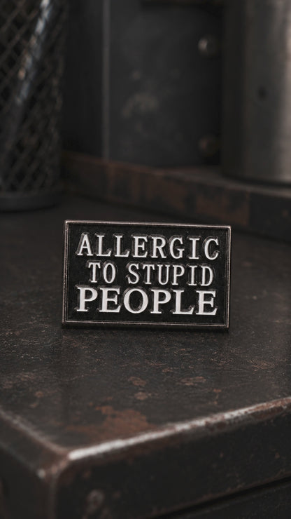 Allergic To Stupid People