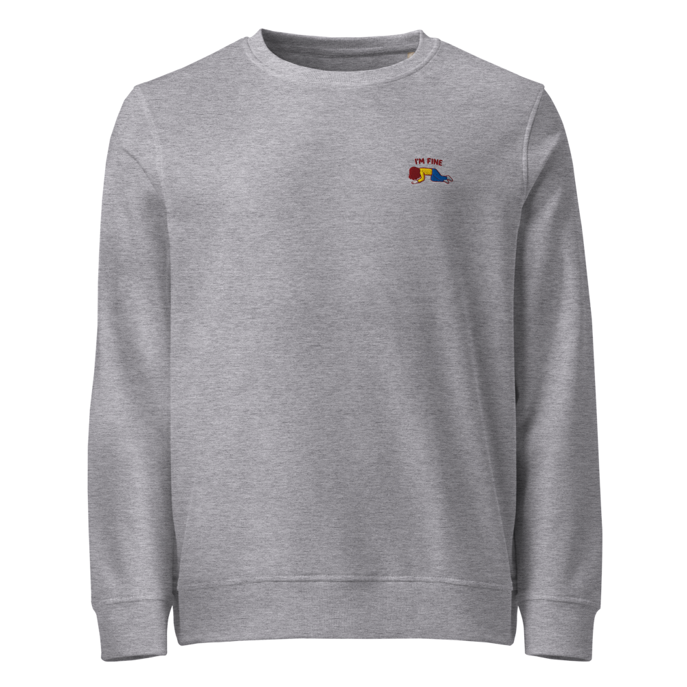 I’m Fine Meme Organic Embroidered Sweatshirt